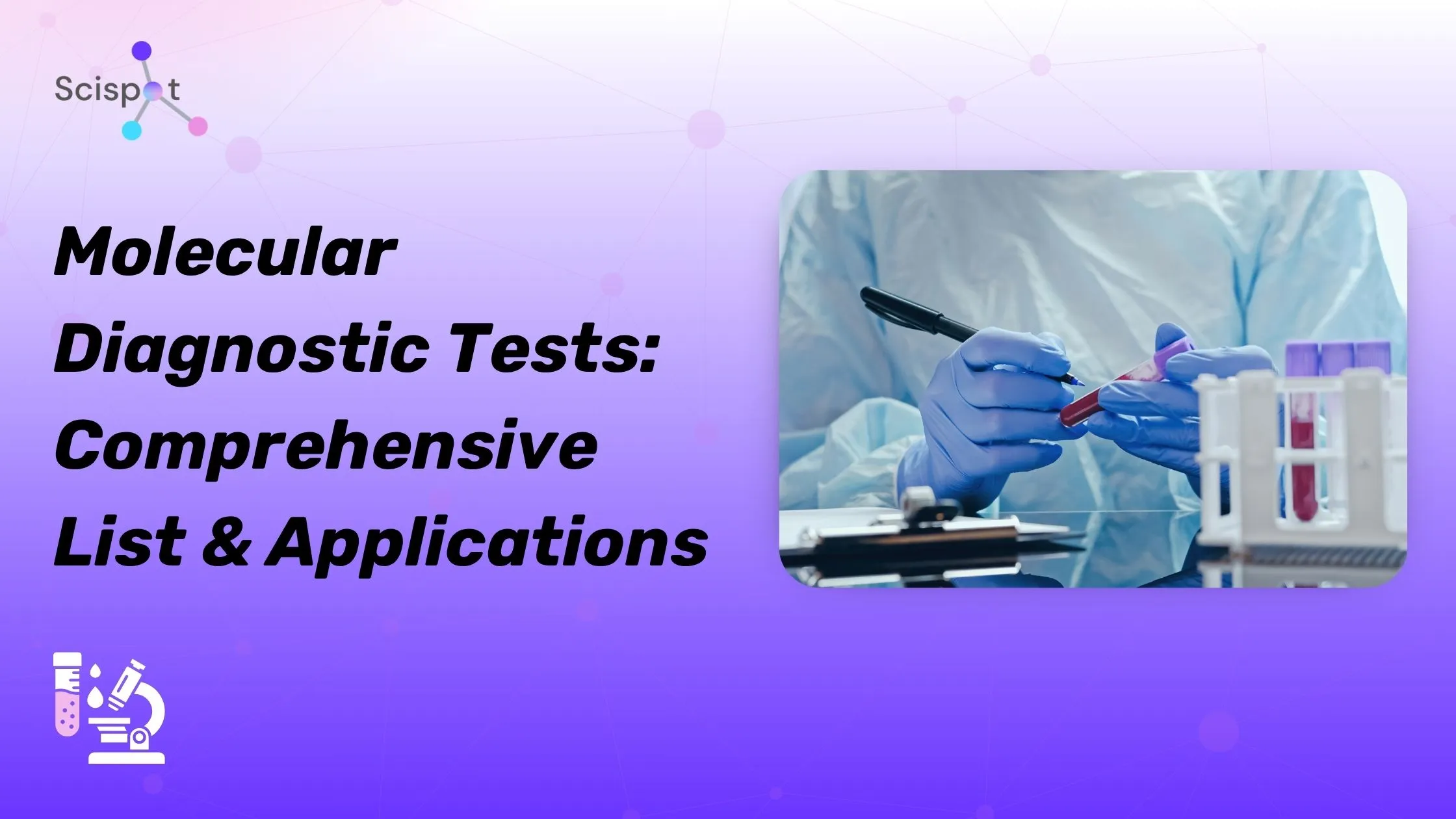 Image showcasing Molecular Diagnostic Tests: Comprehensive List & Applications | Scispot ...